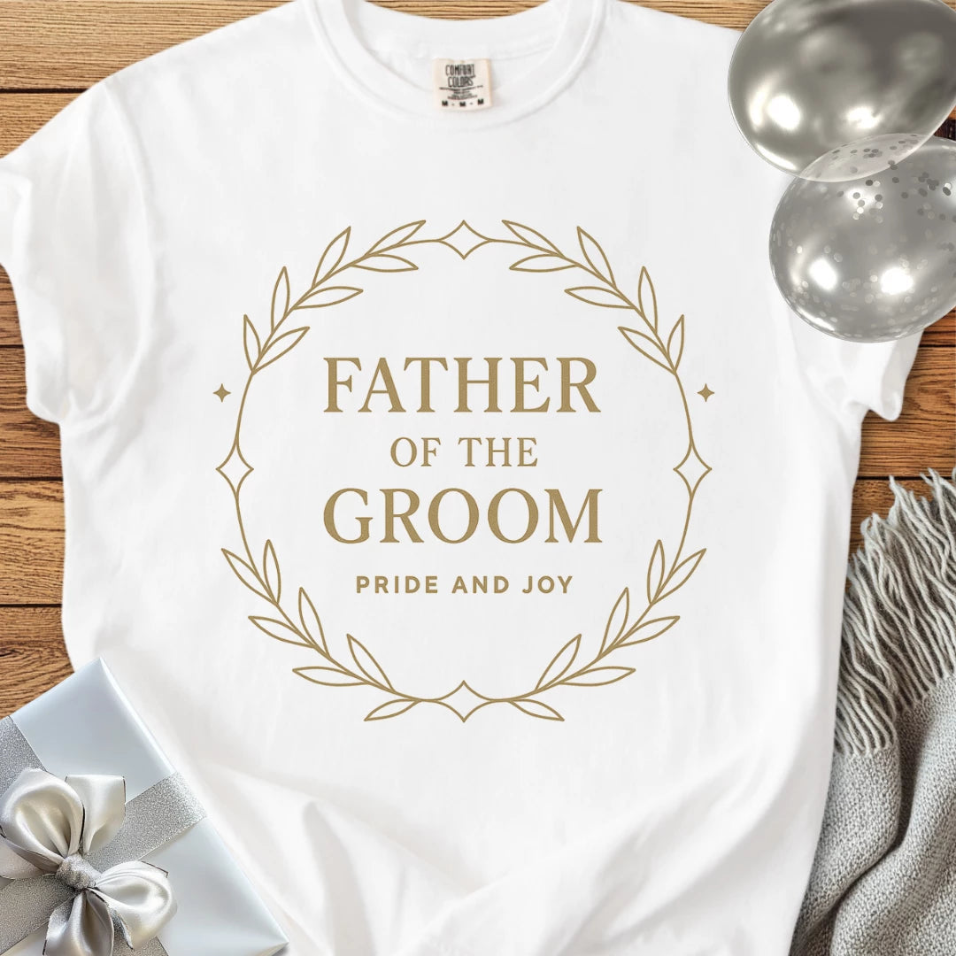 Father of the Groom, Pride and Joy - Premium Elegance Bridal Party T-Shirt
