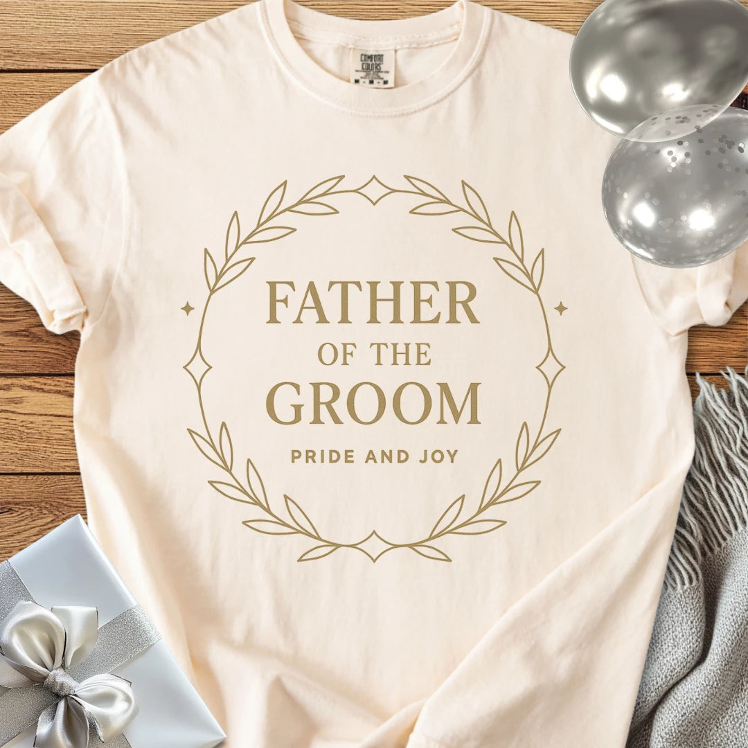 Father of the Groom, Pride and Joy - Premium Elegance Bridal Party T-Shirt