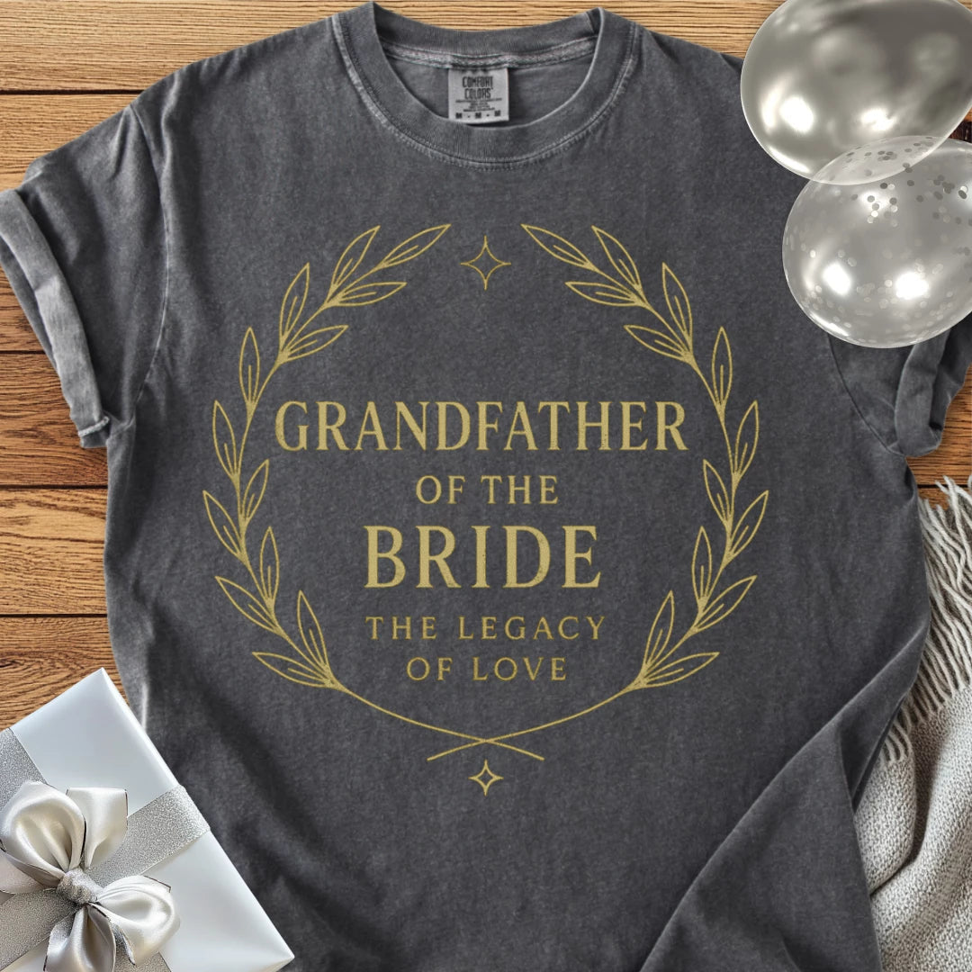 Grandfather of the Bride, The Legacy of Love - Premium Elegance Bridal Party T-Shirt