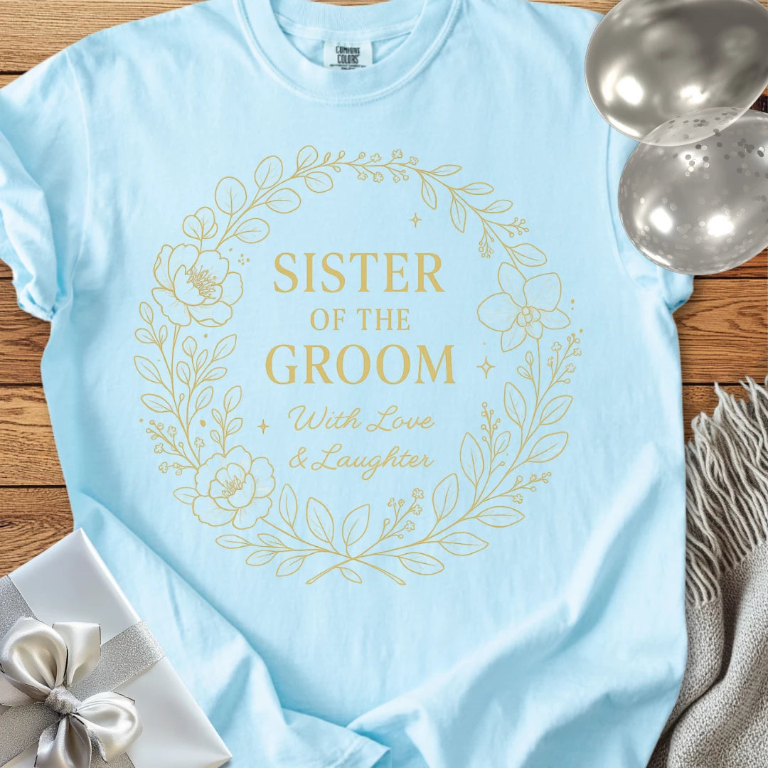 Sister of the Groom, With Love & Laughter - Premium Elegance Bridal Party T-Shirt