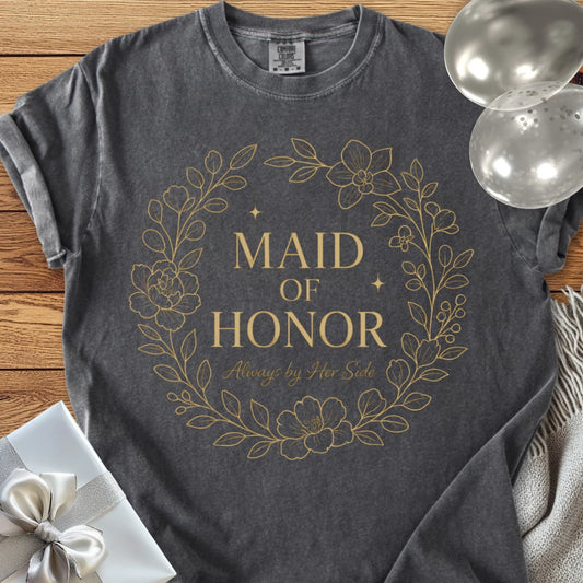 Maid of Honor, Always by Her Side - Premium Elegance Bridal Party T-Shirt