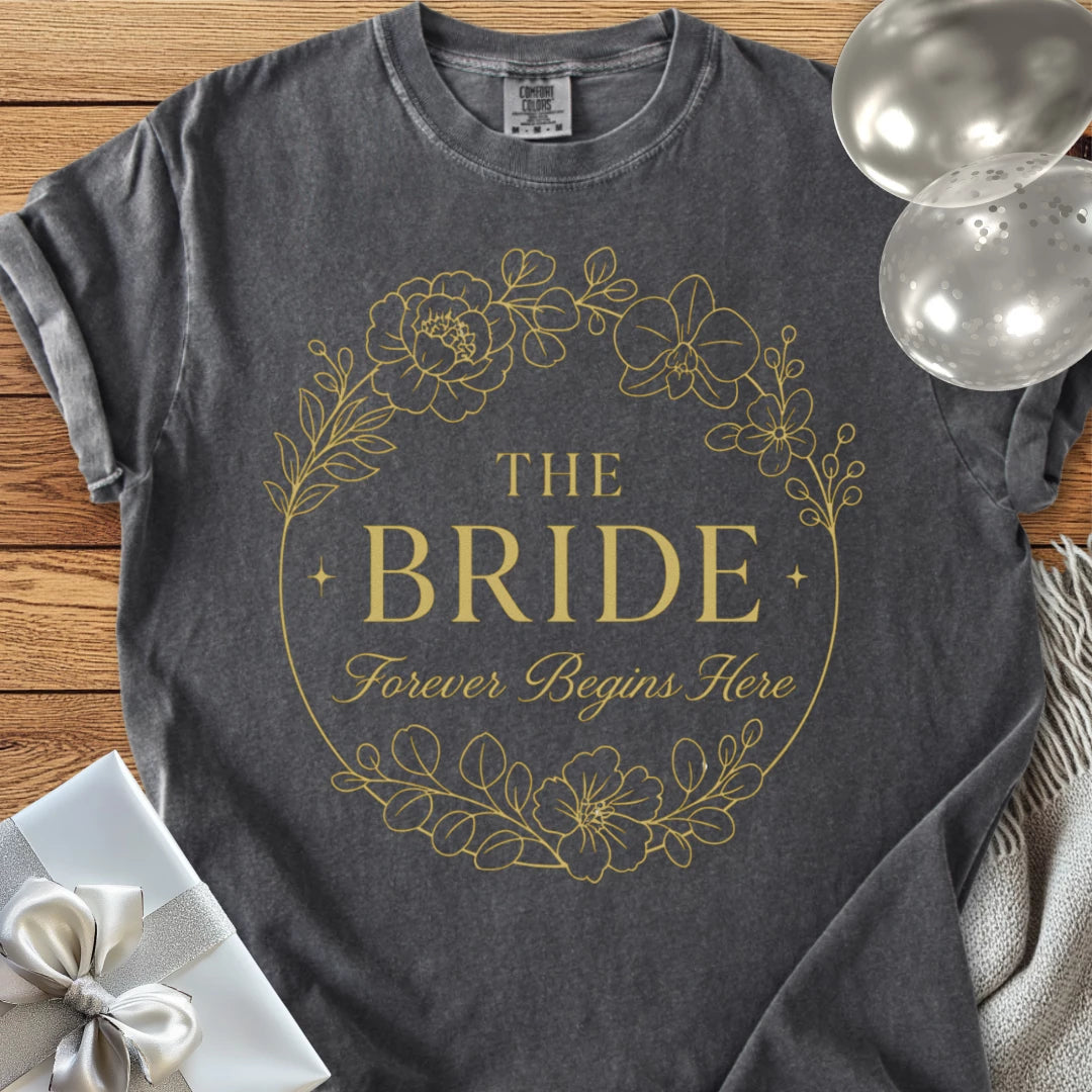 The Bride, Forever Begins Here - Premium Elegance Bridal Party T-Shirt