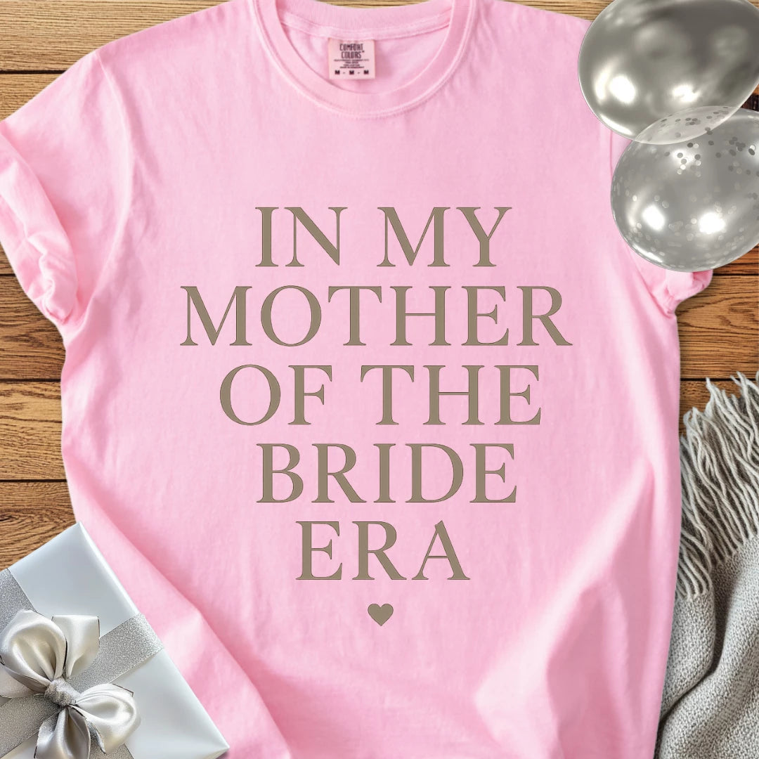 In My Mother of the Bride Era - Premium Eras Collection Bridal Party T-Shirt