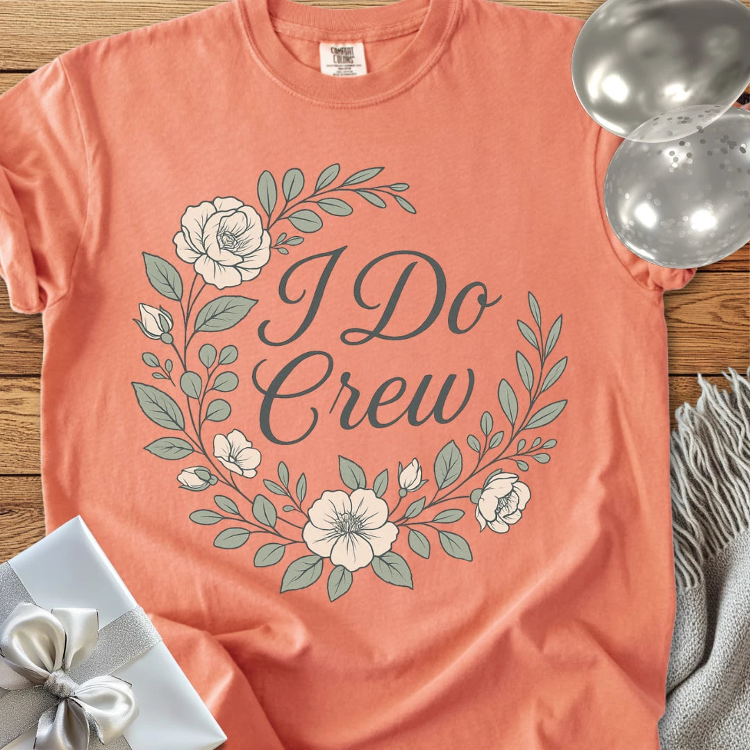 I Do Crew - Premium Floral Bridal Party T-Shirt