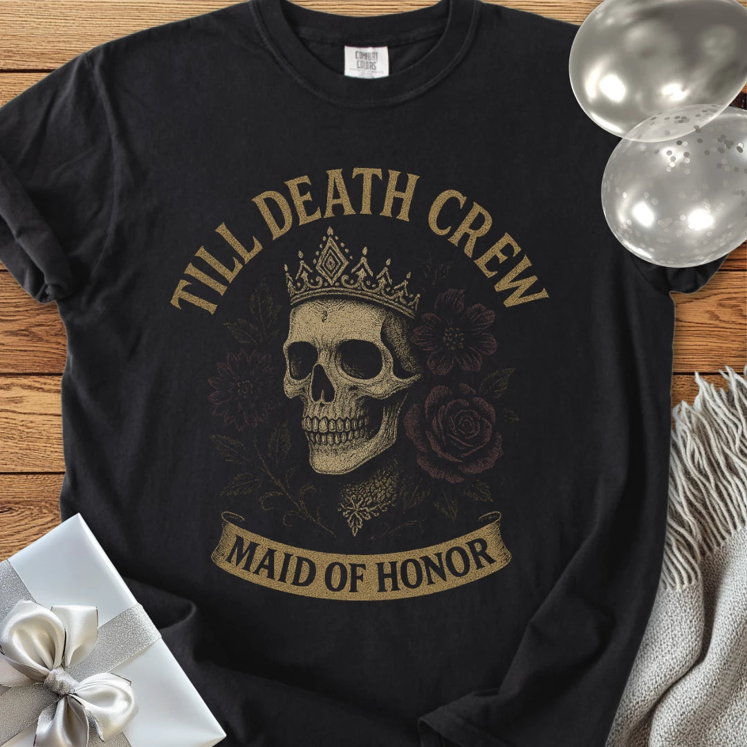 Maid of Honor, Till Death Crew - Premium Gothic Bridal Party T-Shirt
