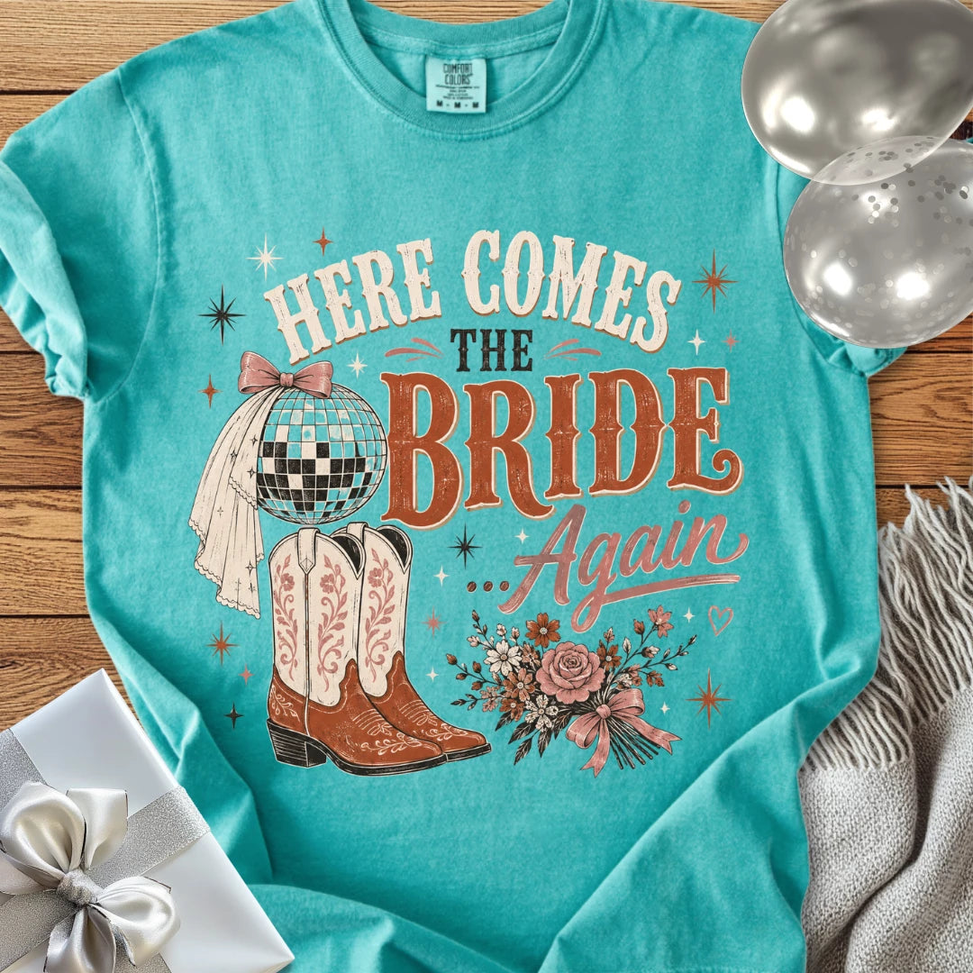Here Comes the Bride Again - Premium Wedding T-Shirt
