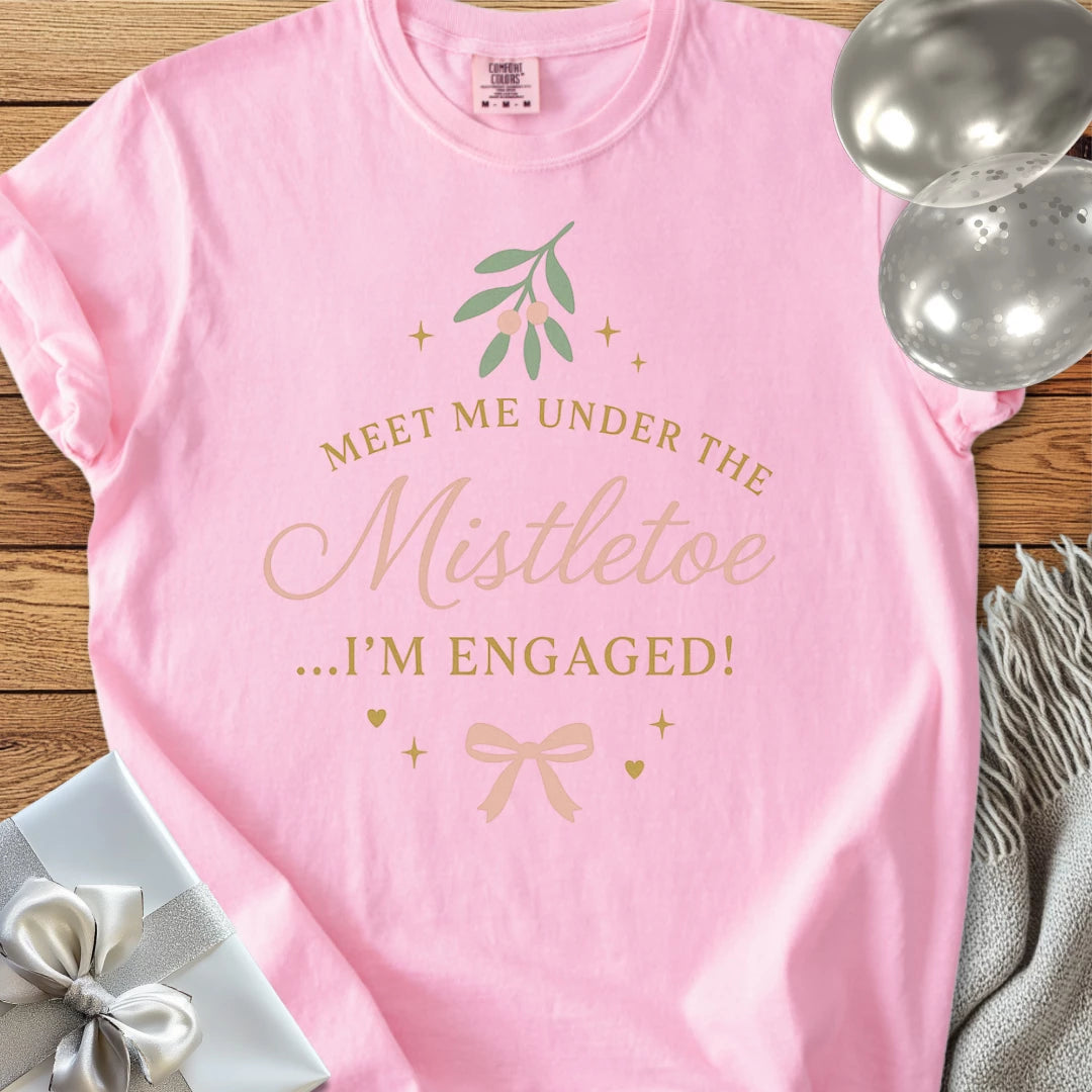 Meet Me Under the Mistletoe ...I'm Engaged - Premium Wedding T-Shirt