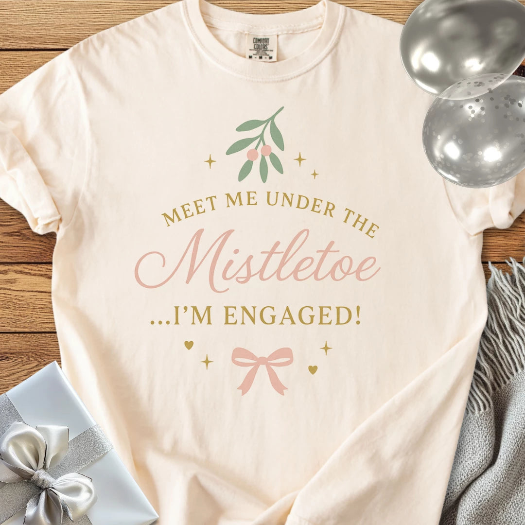 Meet Me Under the Mistletoe ...I'm Engaged - Premium Wedding T-Shirt