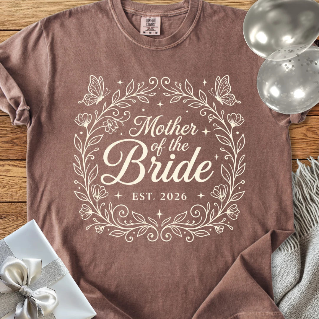 Mother of The Bride, Est 2026 - Premium Wedding T-Shirt