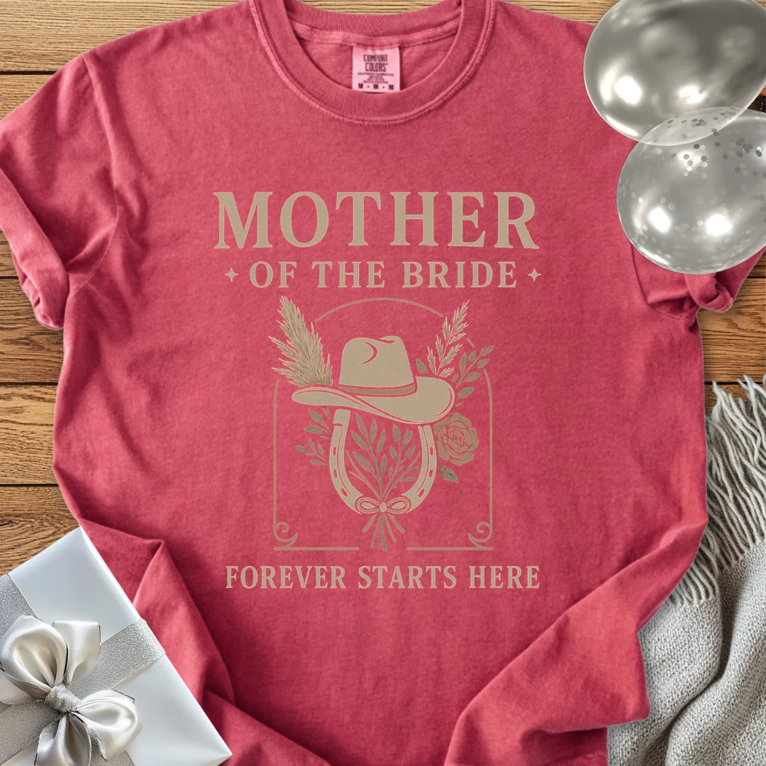 Mother of the Bride, Forever Starts Here - Western Bridal Party T-Shirt