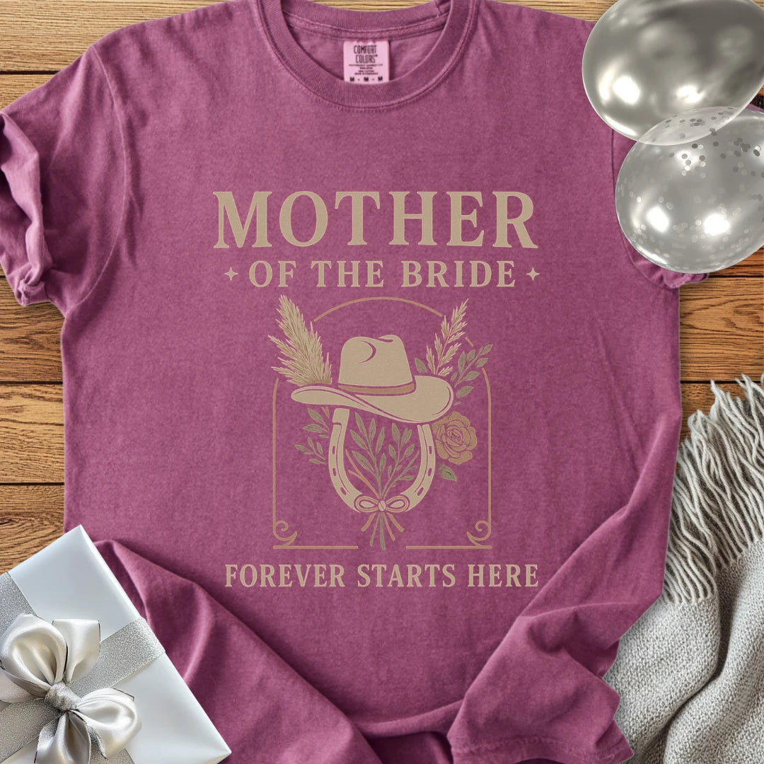 Mother of the Bride, Forever Starts Here - Western Bridal Party T-Shirt