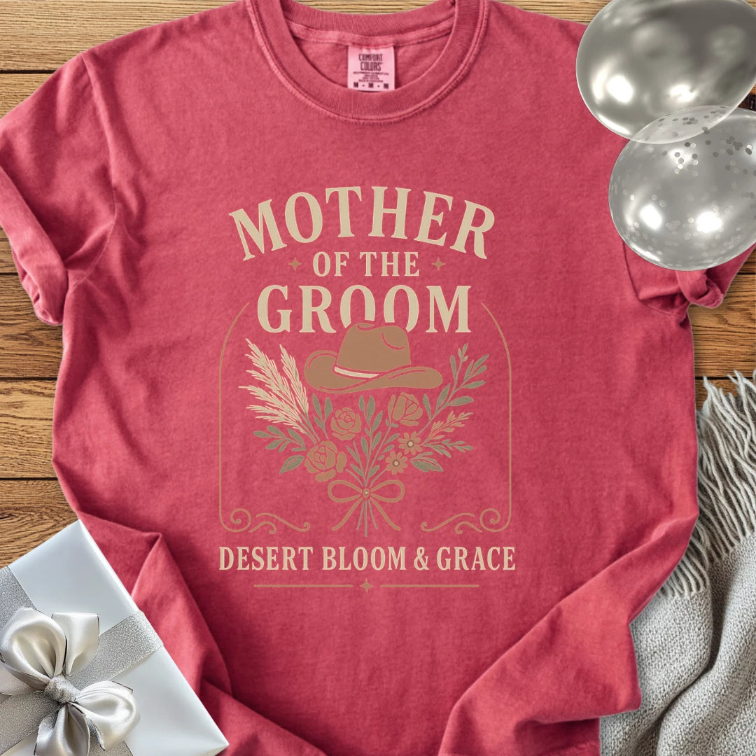 Mother of the Groom, Desert Bloom & Grace - Western Bridal Party T-Shirt