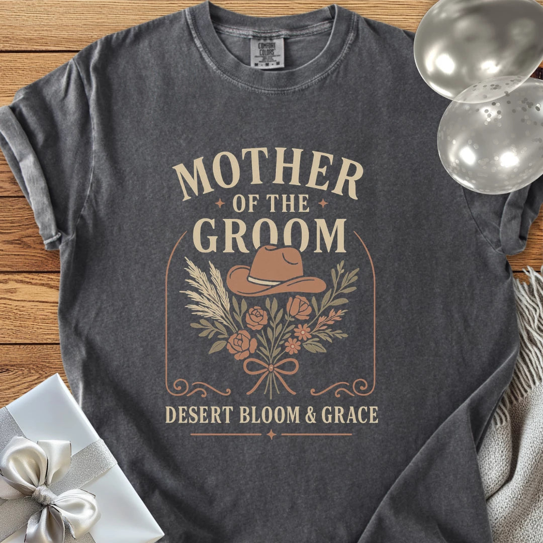 Mother of the Groom, Desert Bloom & Grace - Western Bridal Party T-Shirt