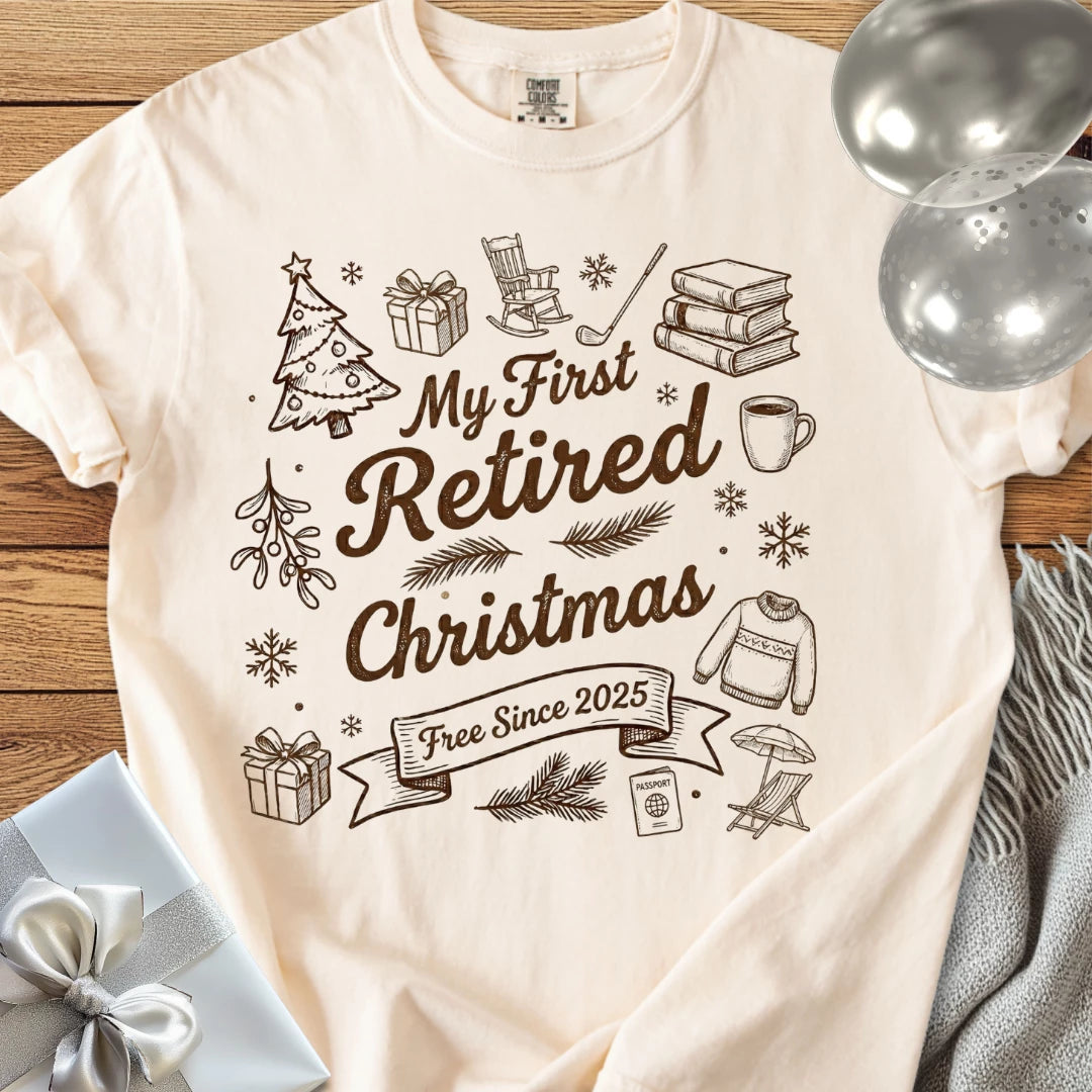 My First Retired Christmas, Free Since 2025 - Premium Christmas T-Shirt