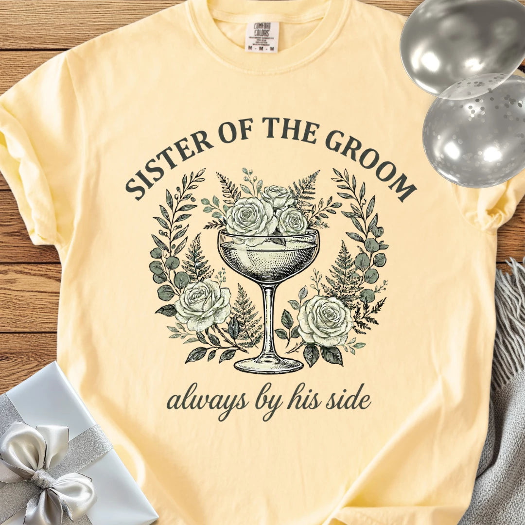 Sister of the Groom, Always by His Side - Premium Vintage Botanical Wedding T-Shirt