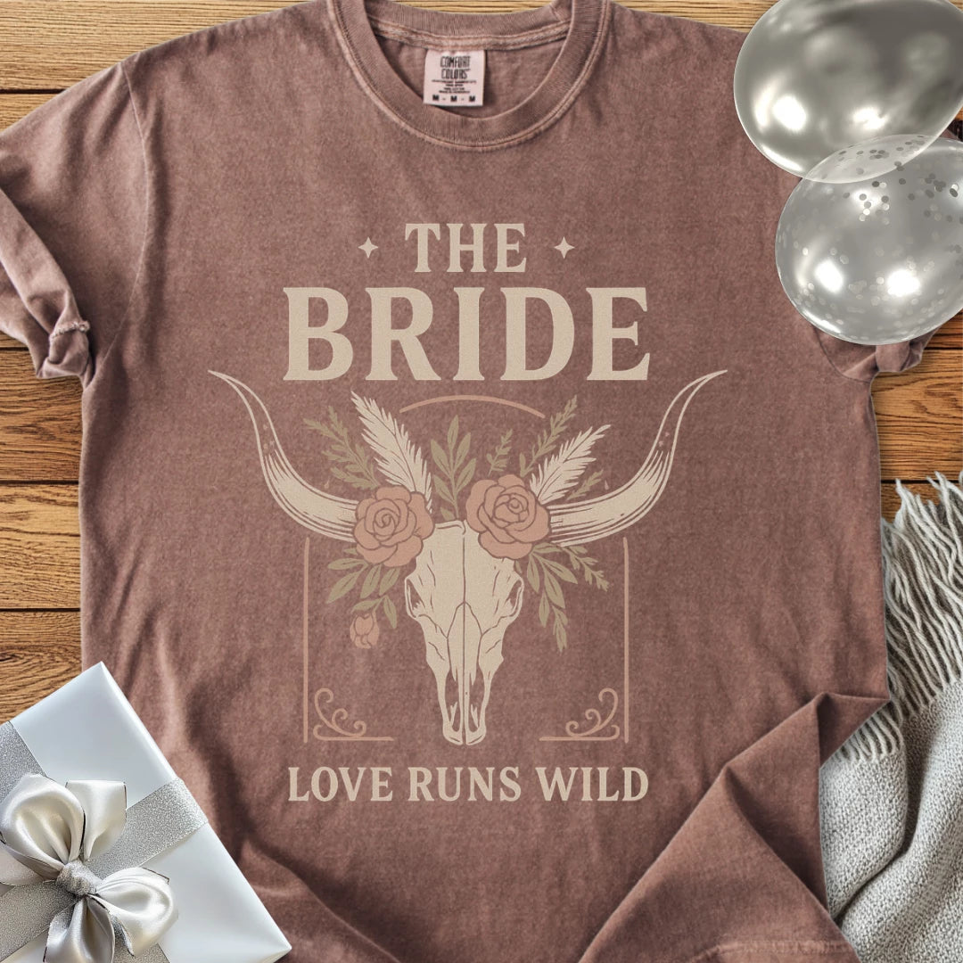 The Bride, Love Runs Wild - Western Bridal Party T-Shirt