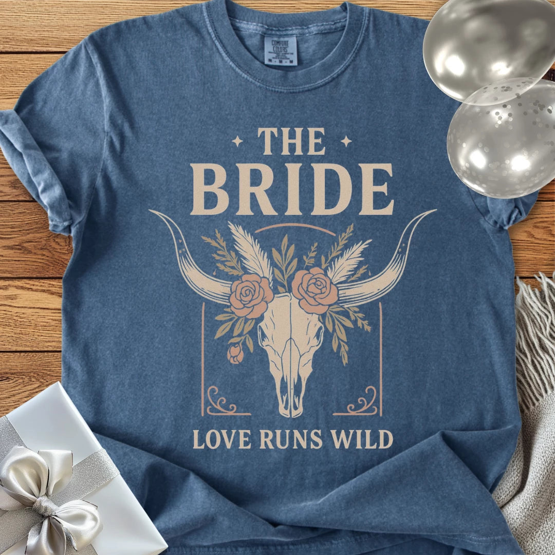 The Bride, Love Runs Wild - Western Bridal Party T-Shirt