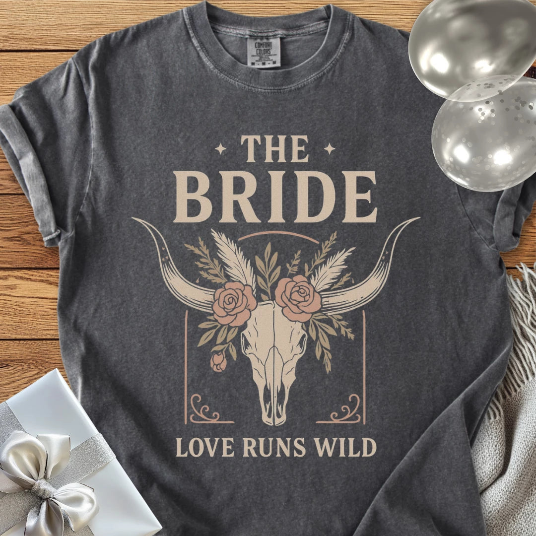 The Bride, Love Runs Wild - Western Bridal Party T-Shirt