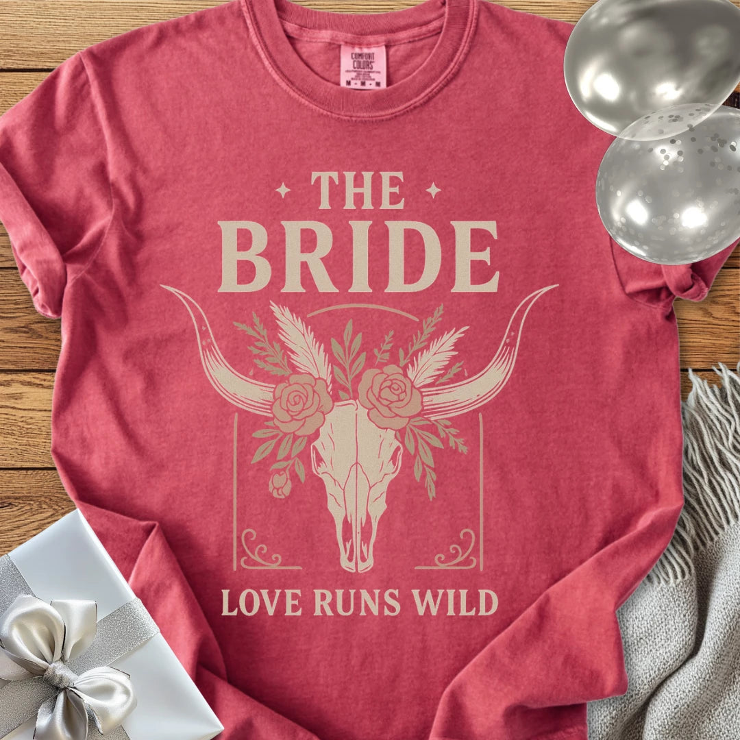 The Bride, Love Runs Wild - Western Bridal Party T-Shirt