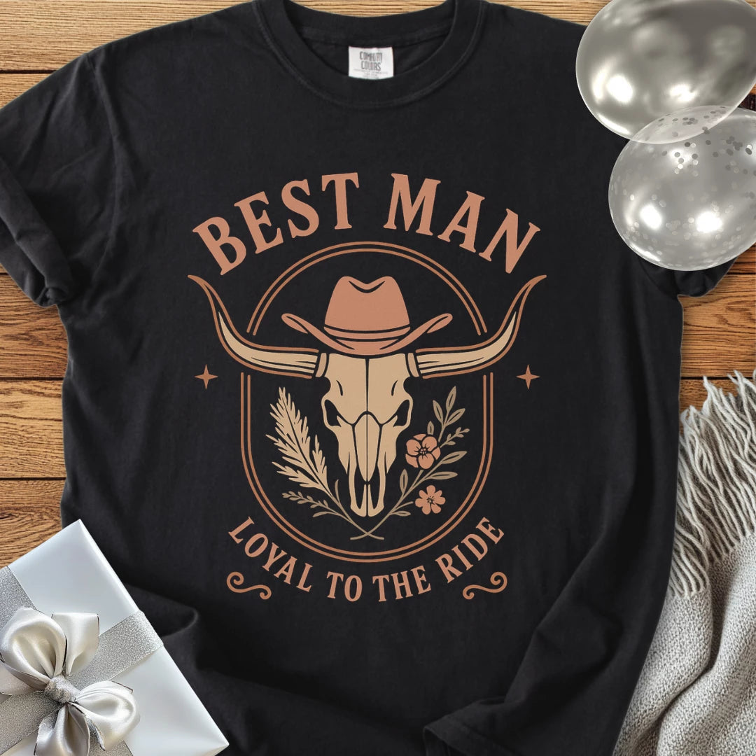 Best Man, Loyal to the Ride - Western Bridal Party T-Shirt