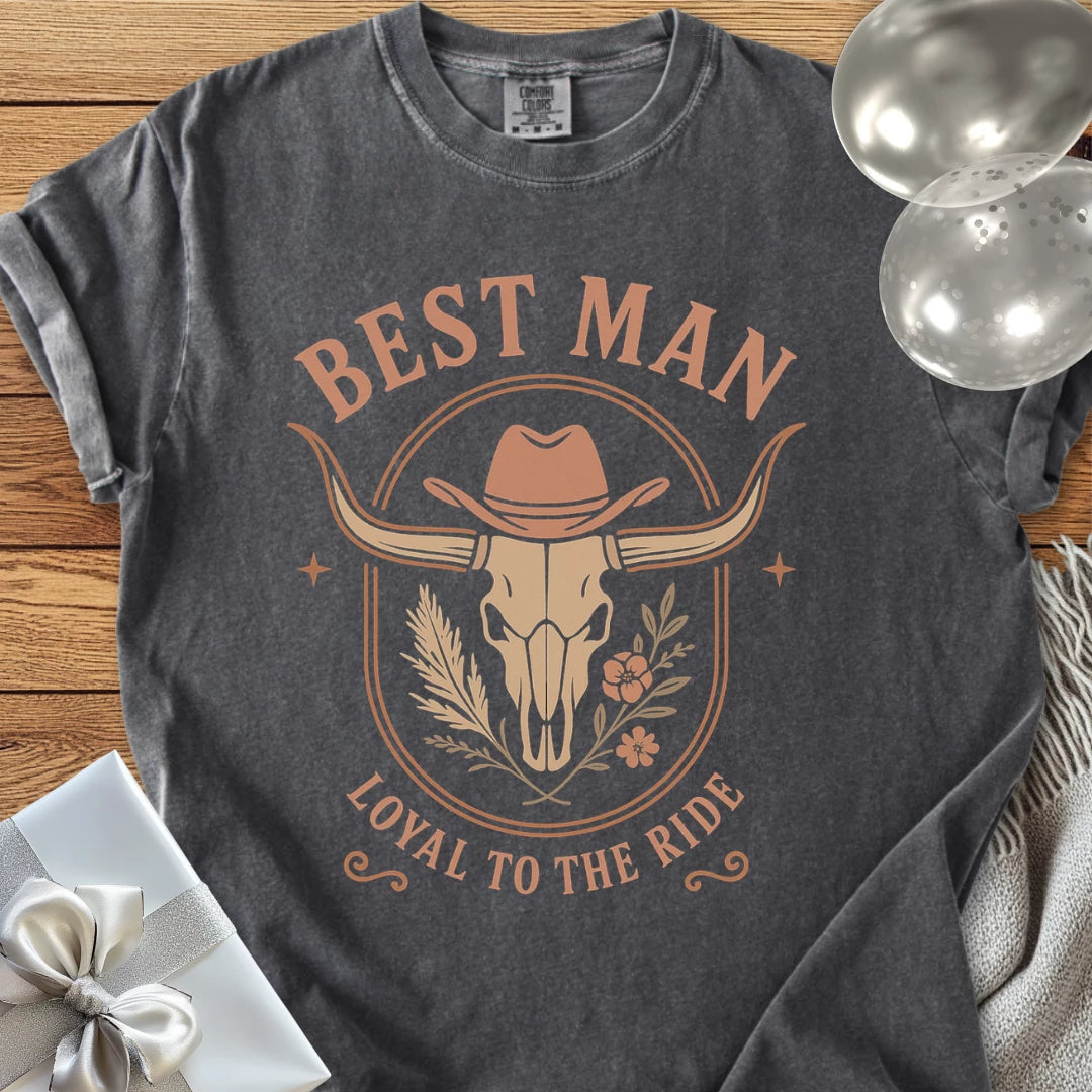 Best Man, Loyal to the Ride - Western Bridal Party T-Shirt