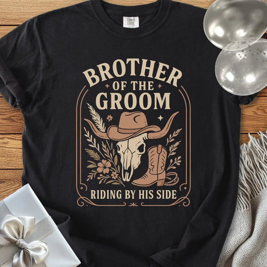 Brother of the Groom, Riding by His Side - Western Bridal Party T-Shirt