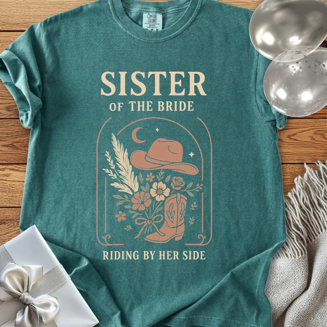 Sister of the Bride, Riding by Her Side - Western Bridal Party T-Shirt
