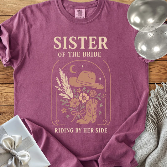 Sister of the Bride, Riding by Her Side - Western Bridal Party T-Shirt