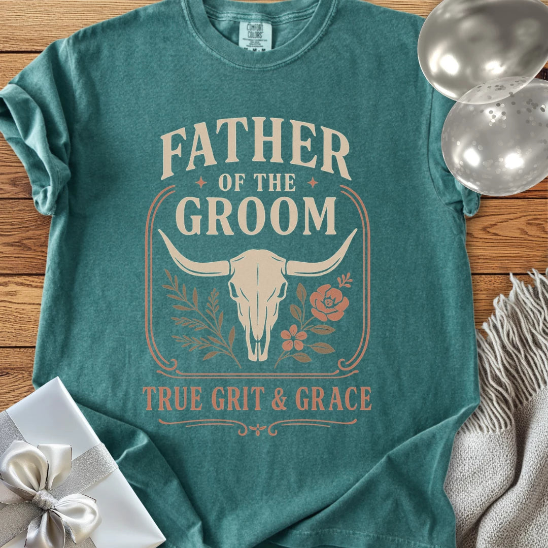 Father of the Groom, True Grit & Grace - Western Bridal Party T-Shirt
