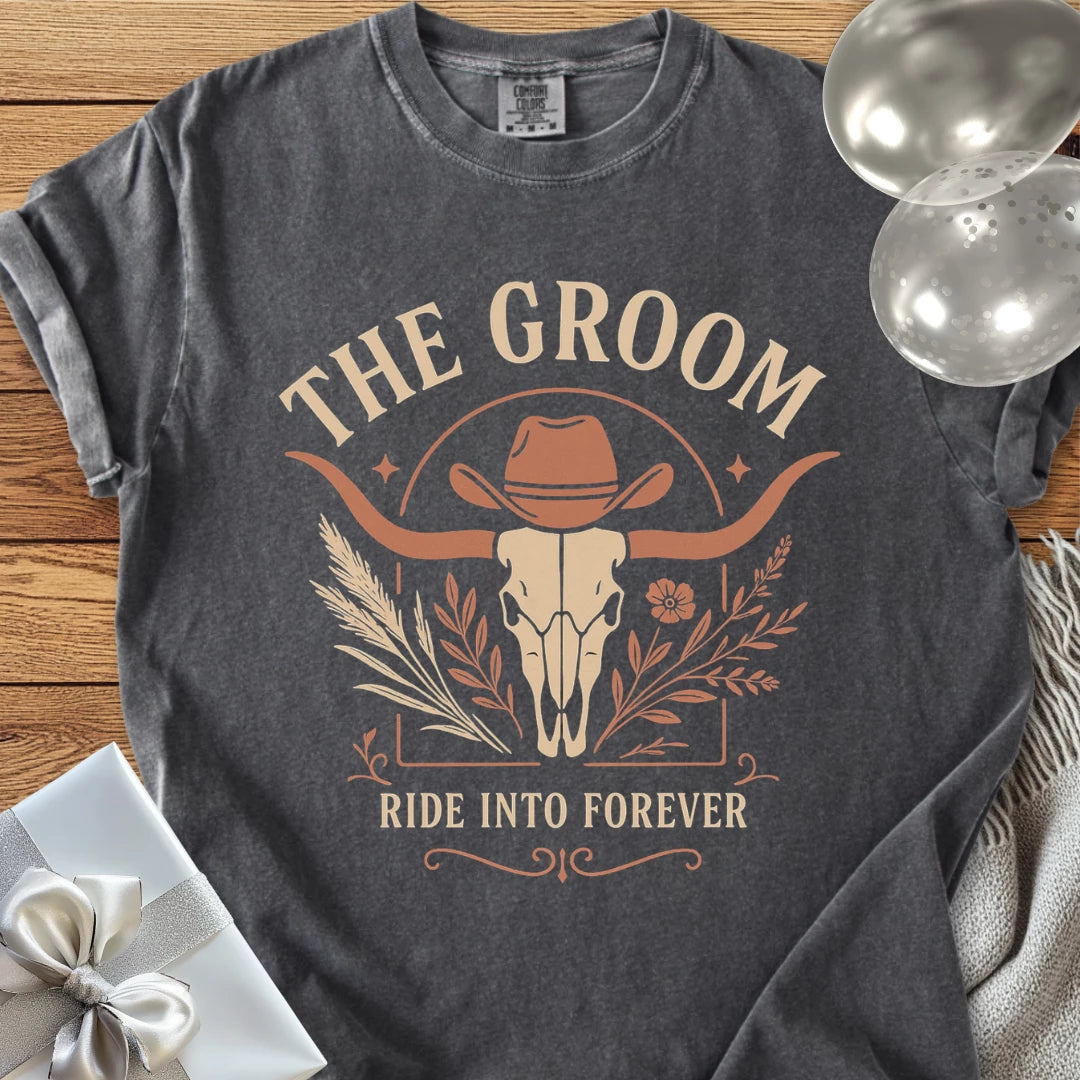 The Groom, Ride into Forever - Western Bridal Party T-Shirt