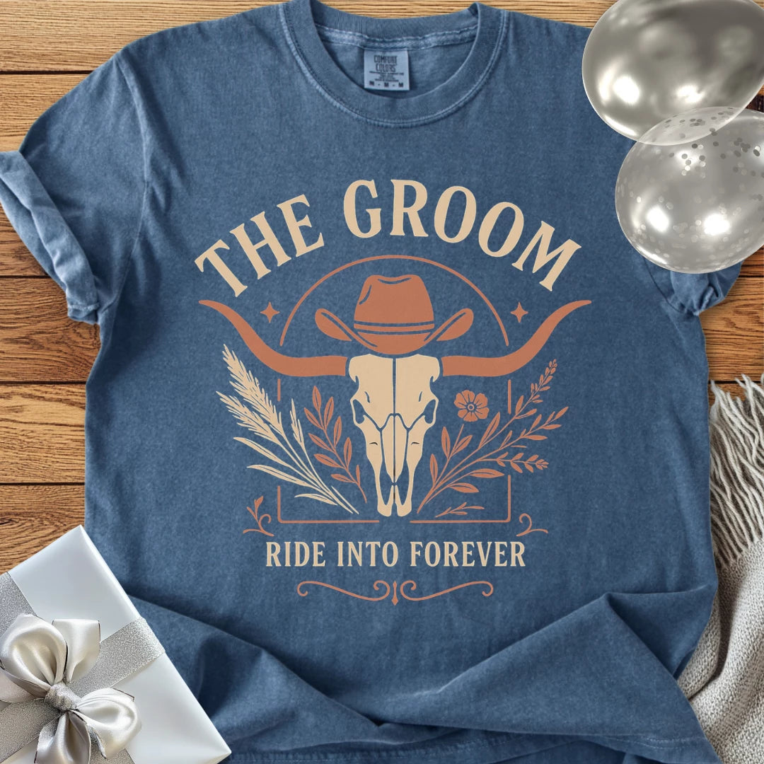 The Groom, Ride into Forever - Western Bridal Party T-Shirt