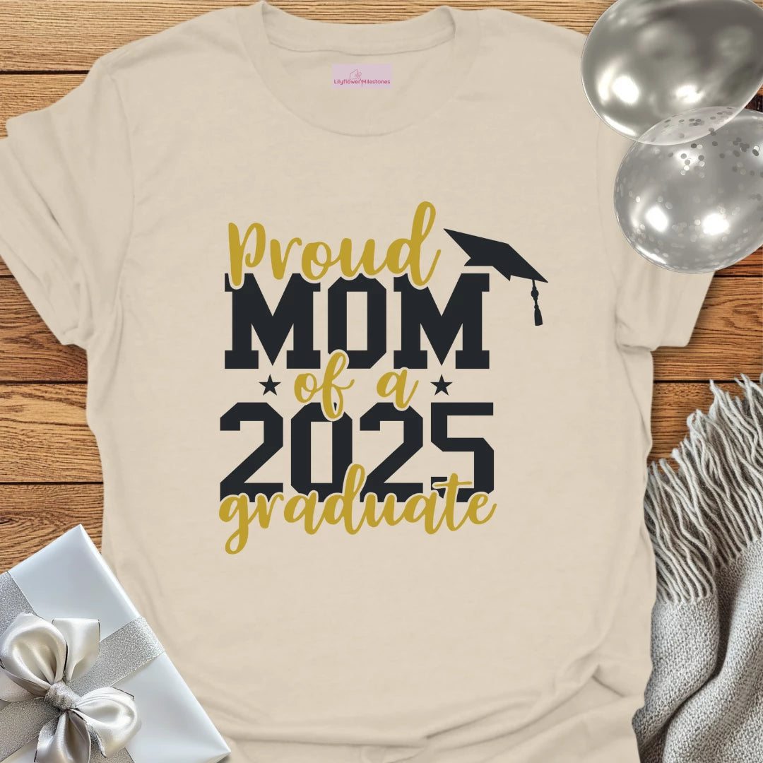 Proud Mom of a 2025 Graduate T-Shirt