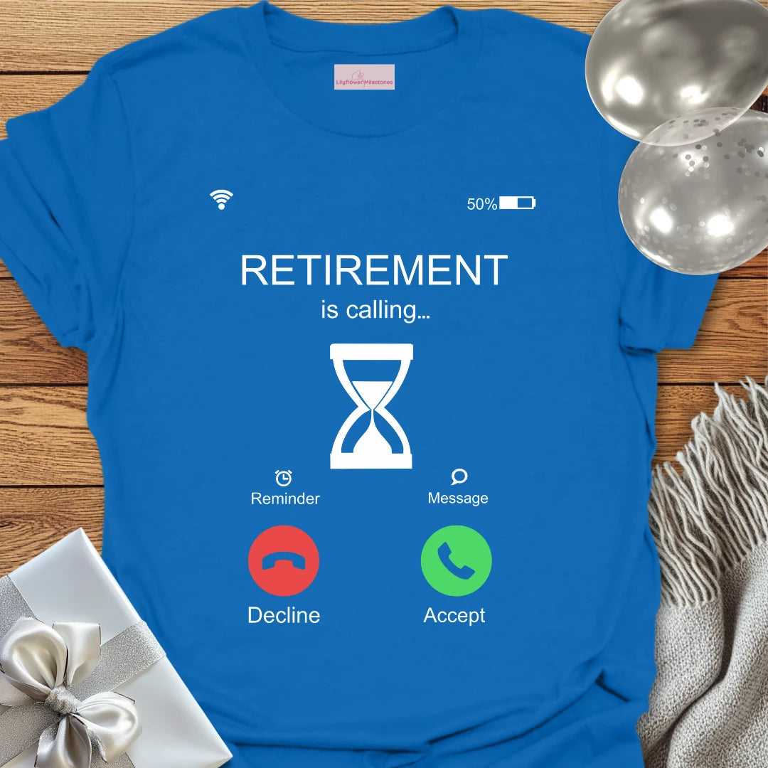 Retirement is Calling - Retirement T-Shirt