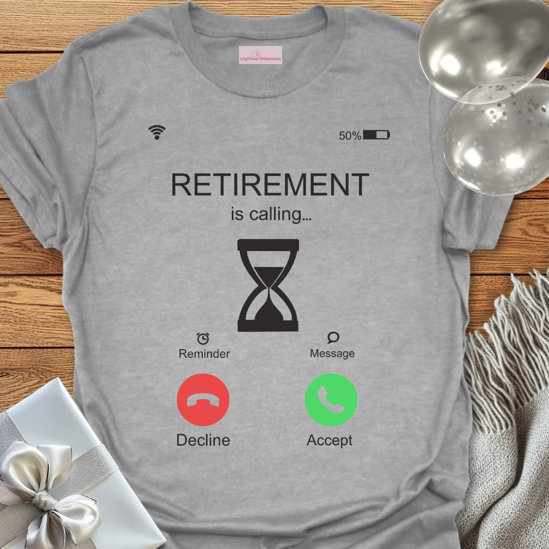 Retirement is Calling - Retirement T-Shirt