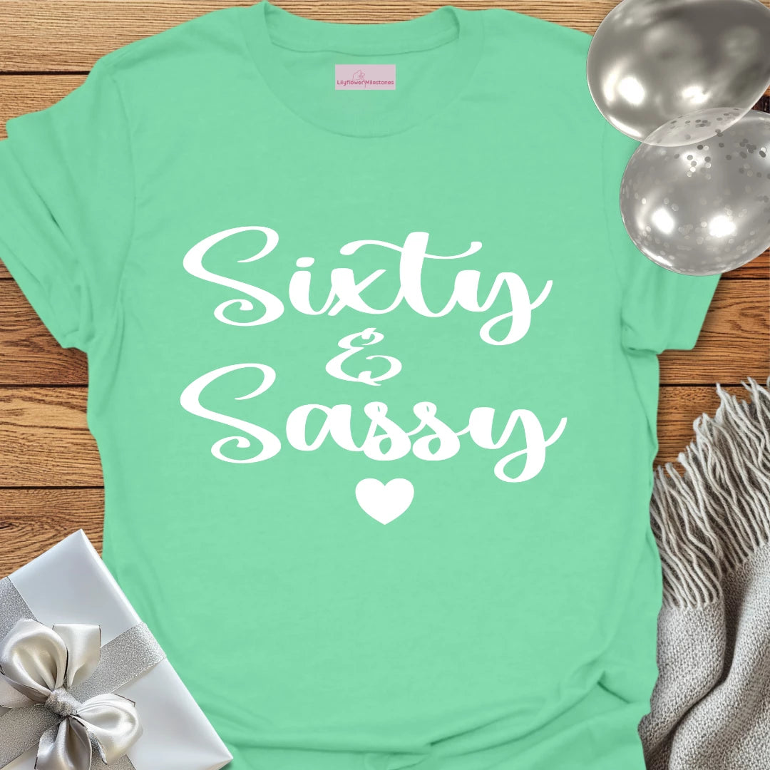 Sixty & Sassy - 60th Birthday T-Shirt