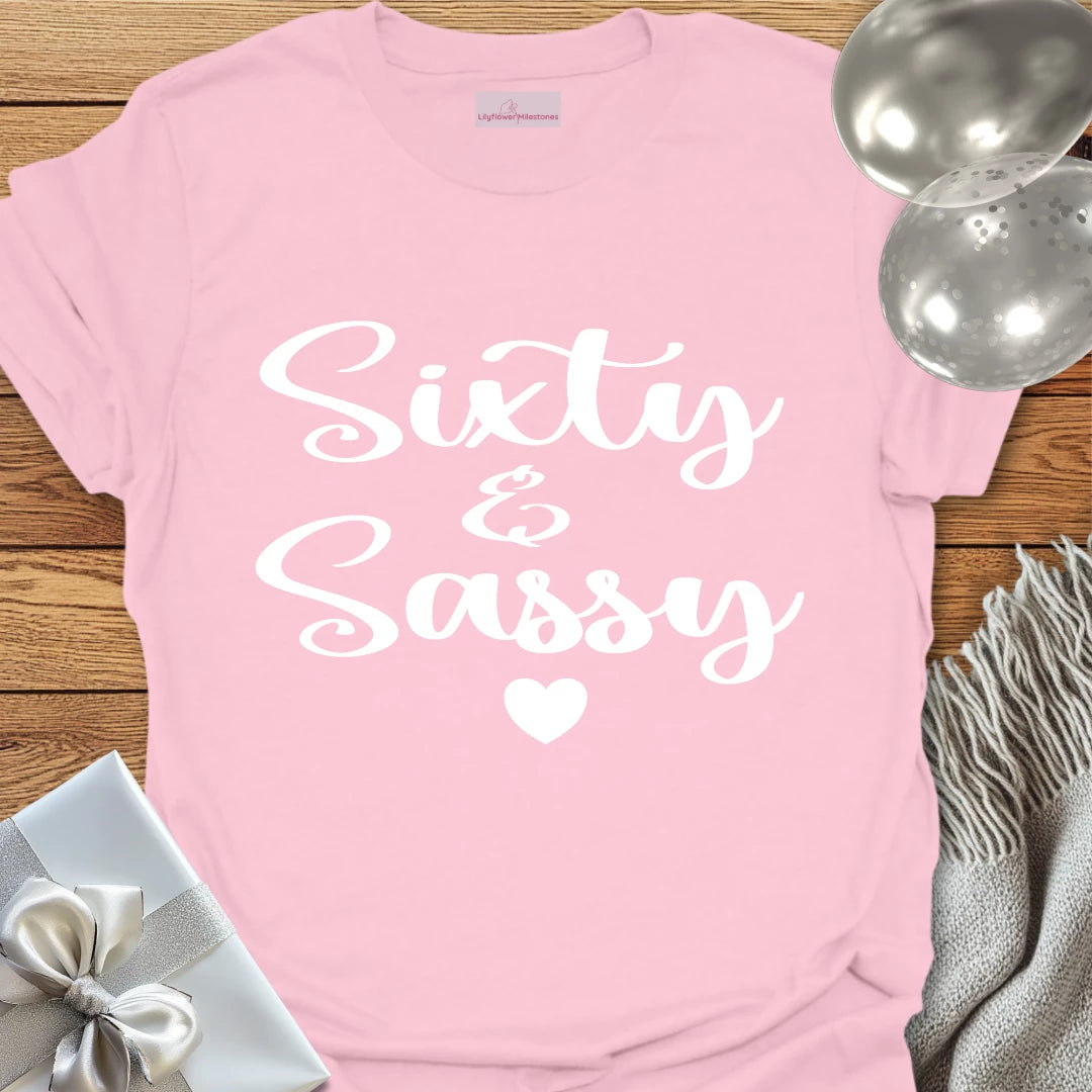 Sixty & Sassy - 60th Birthday T-Shirt