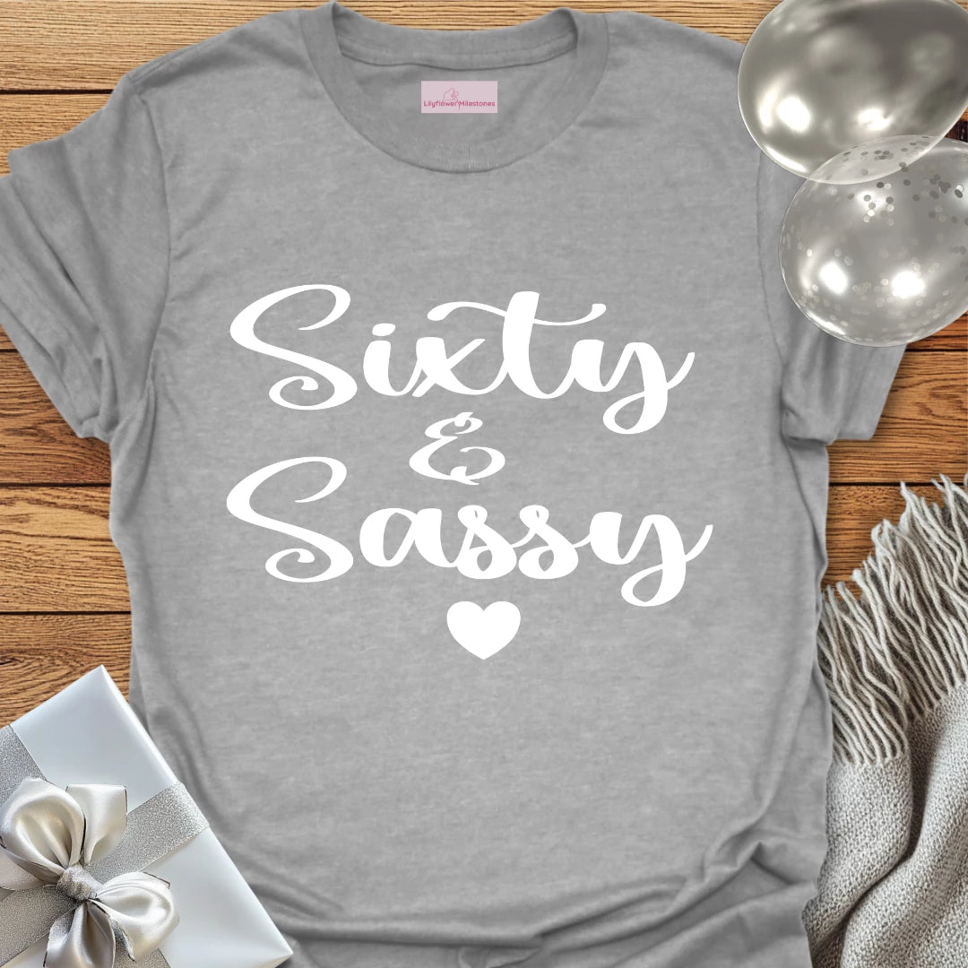 Sixty & Sassy - 60th Birthday T-Shirt