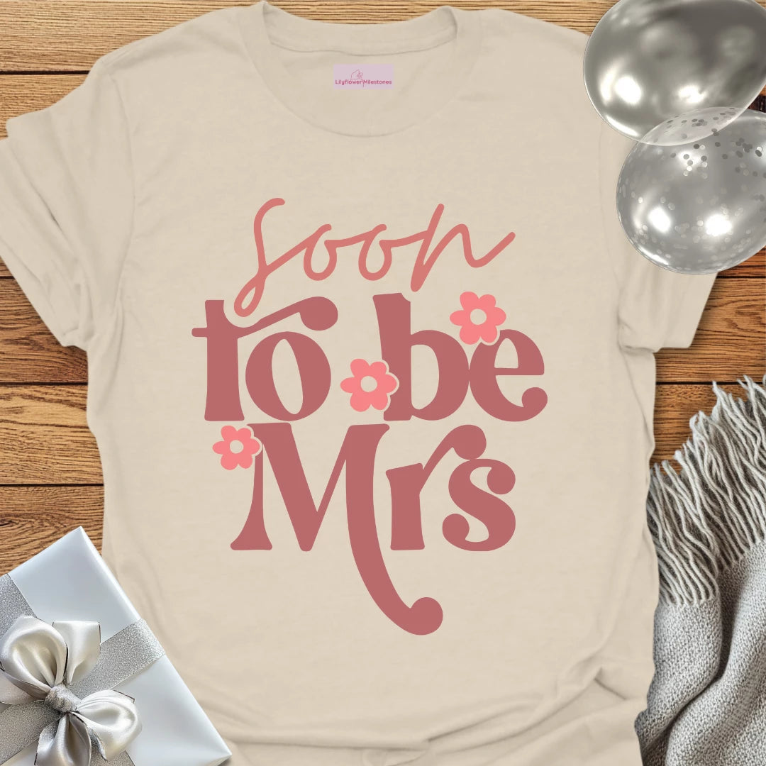 Soon to be Mrs Wedding T-Shirt