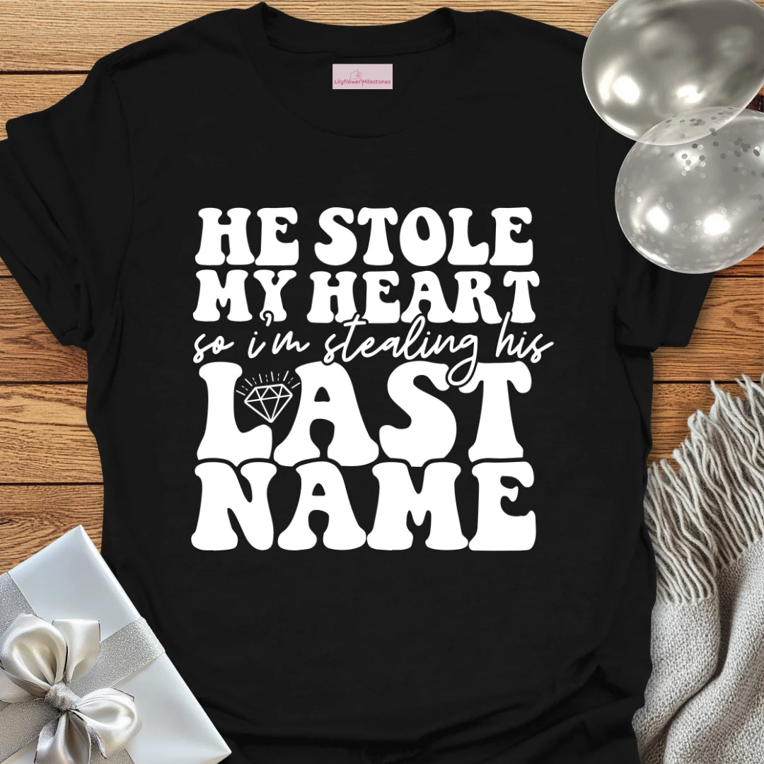Stealing His Last Name Wedding T-Shirt