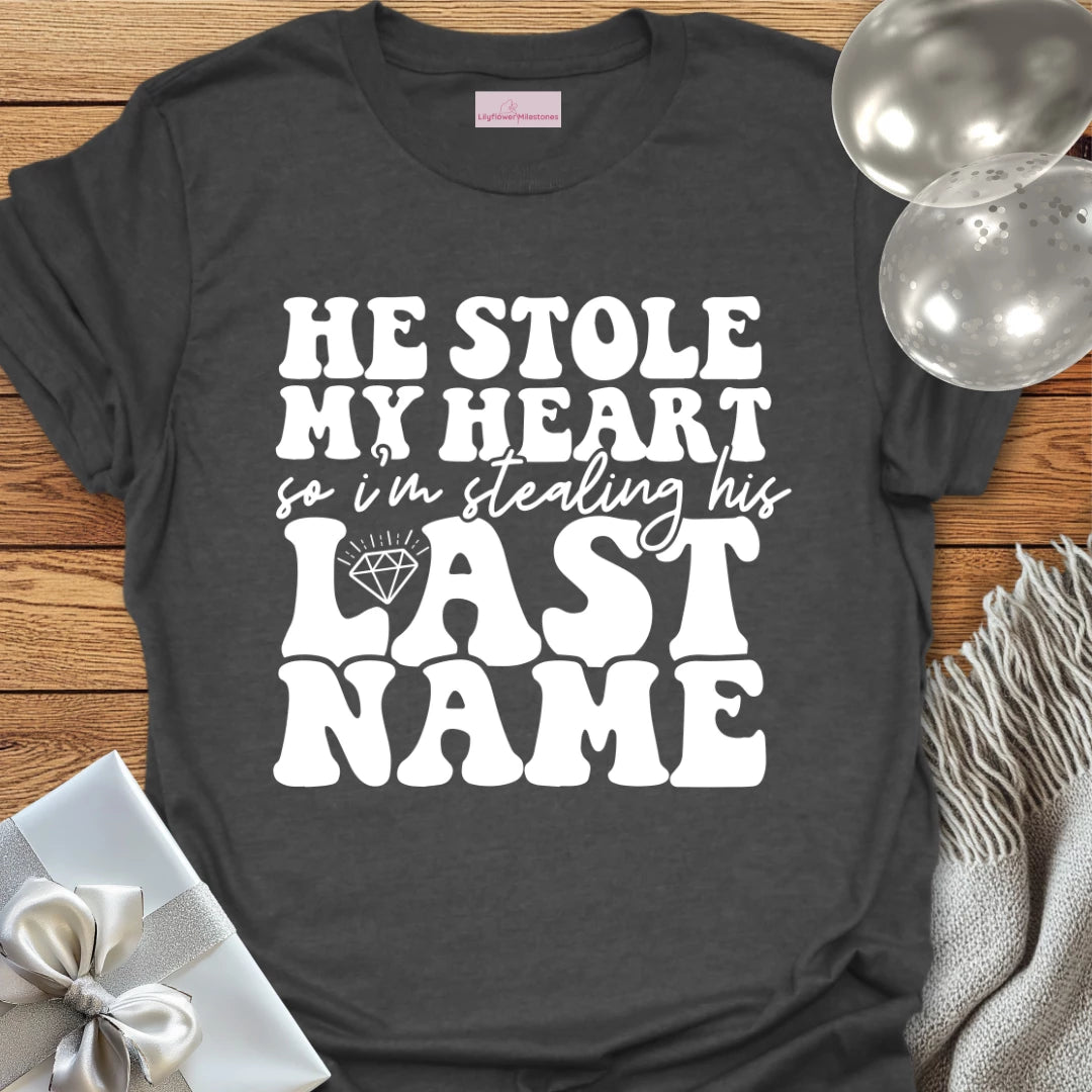 Stealing His Last Name Wedding T-Shirt