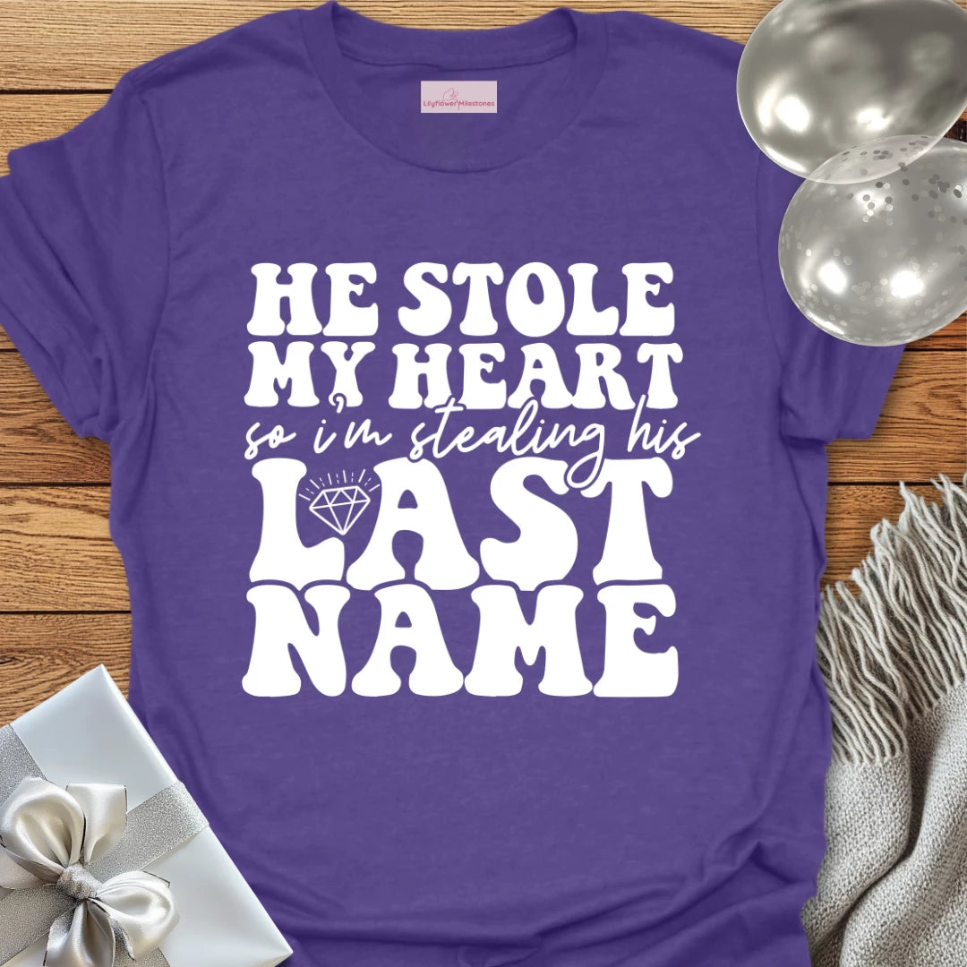 Stealing His Last Name Wedding T-Shirt