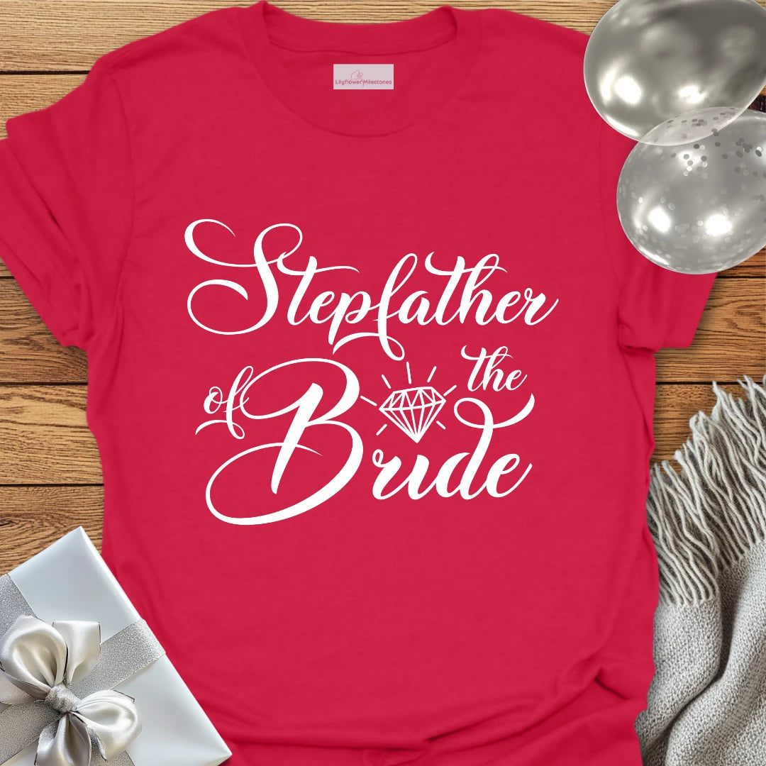 Step-Father of the Bride - Bridal Party T-Shirt