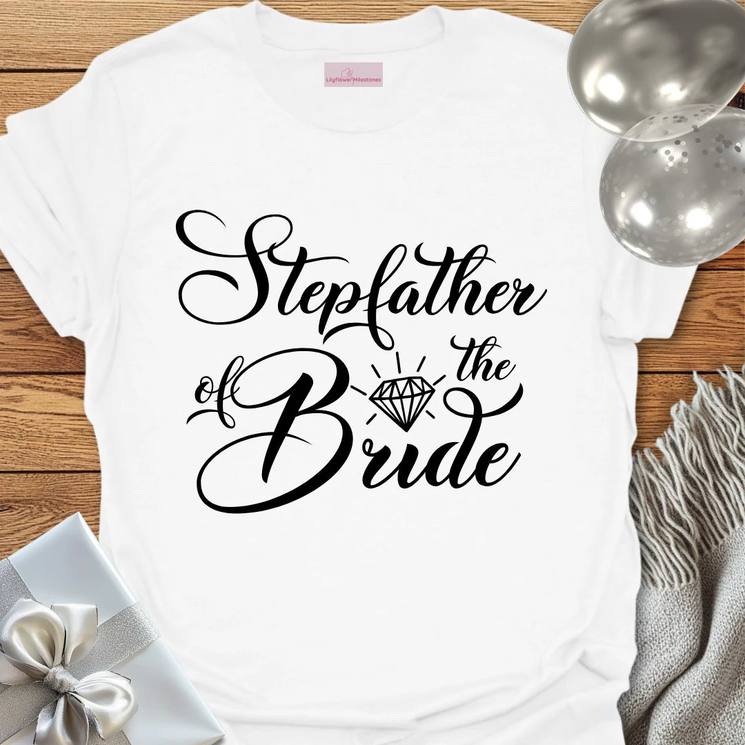 Step-Father of the Bride - Bridal Party T-Shirt
