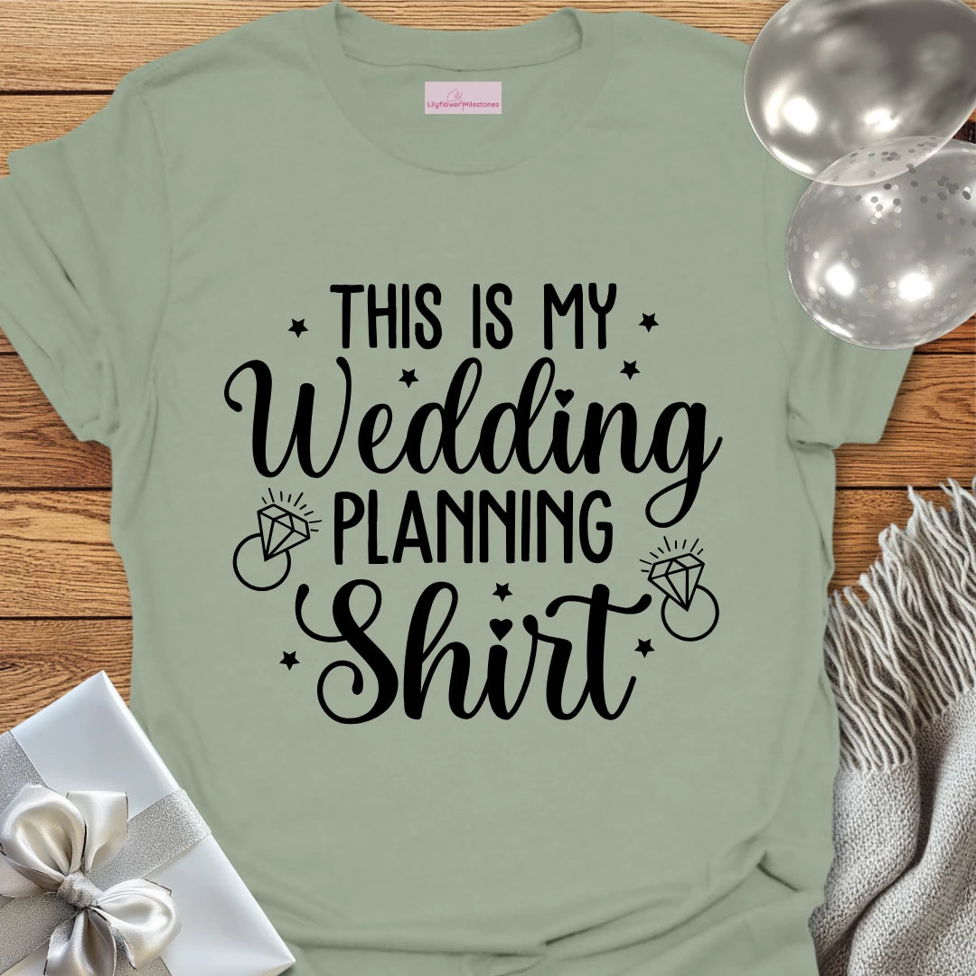 This is My Wedding Planning Shirt - Wedding T-Shirt