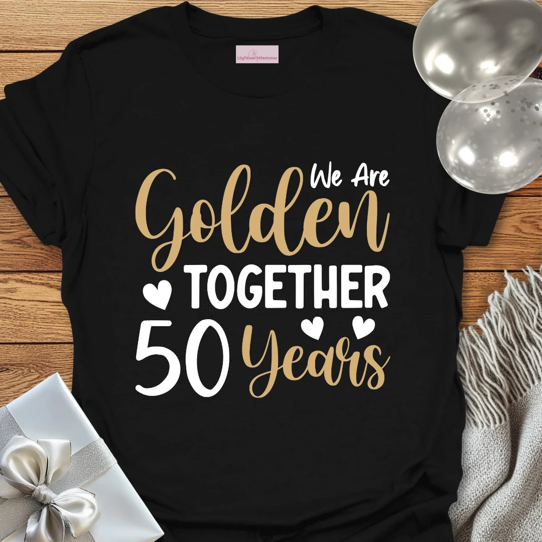 We Are Golden Together, 50 Years - 50th Wedding Anniversary T-Shirt