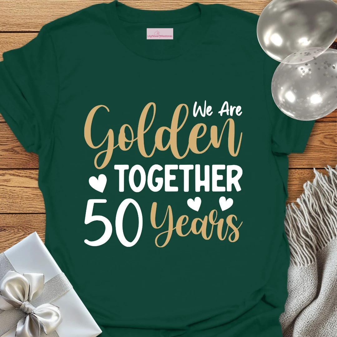 We Are Golden Together, 50 Years - 50th Wedding Anniversary T-Shirt