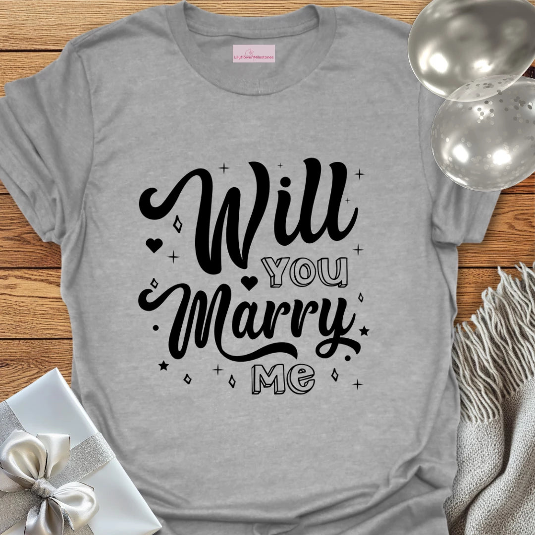 Will You Marry Me? - Engagement T-Shirt