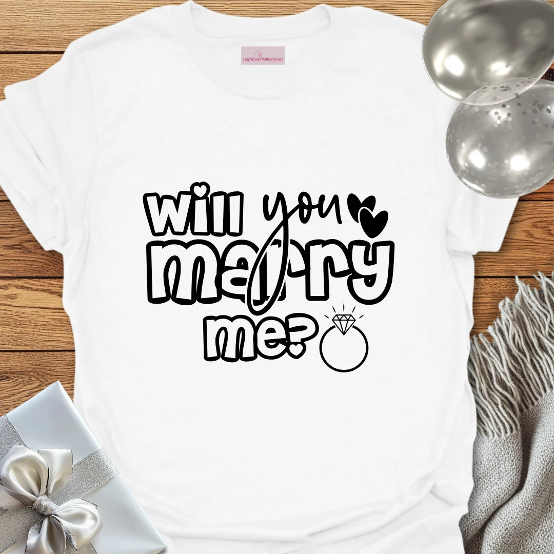 Will You Marry Me? - Engagement T-Shirt