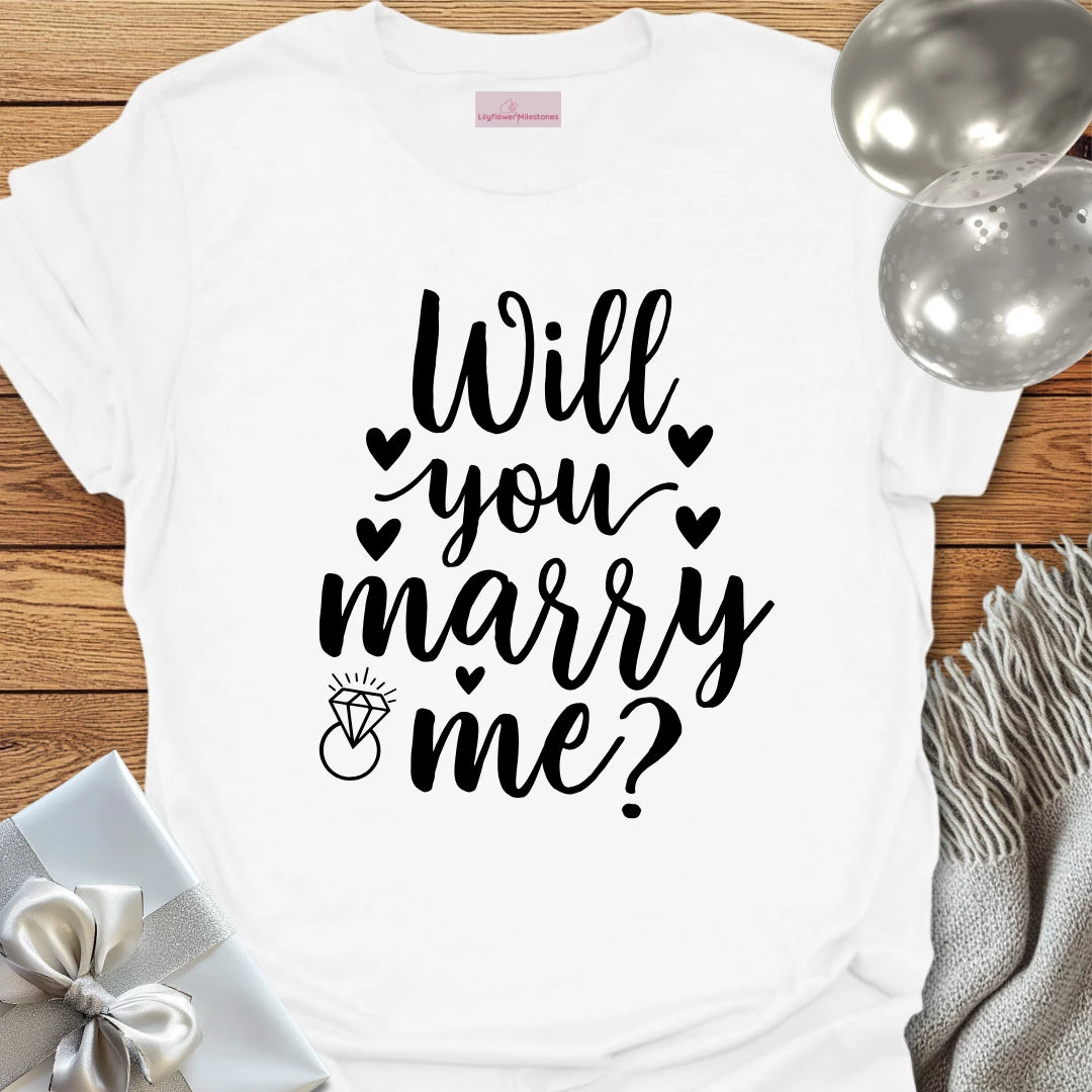 Will You Marry Me? - Engagement T-Shirt