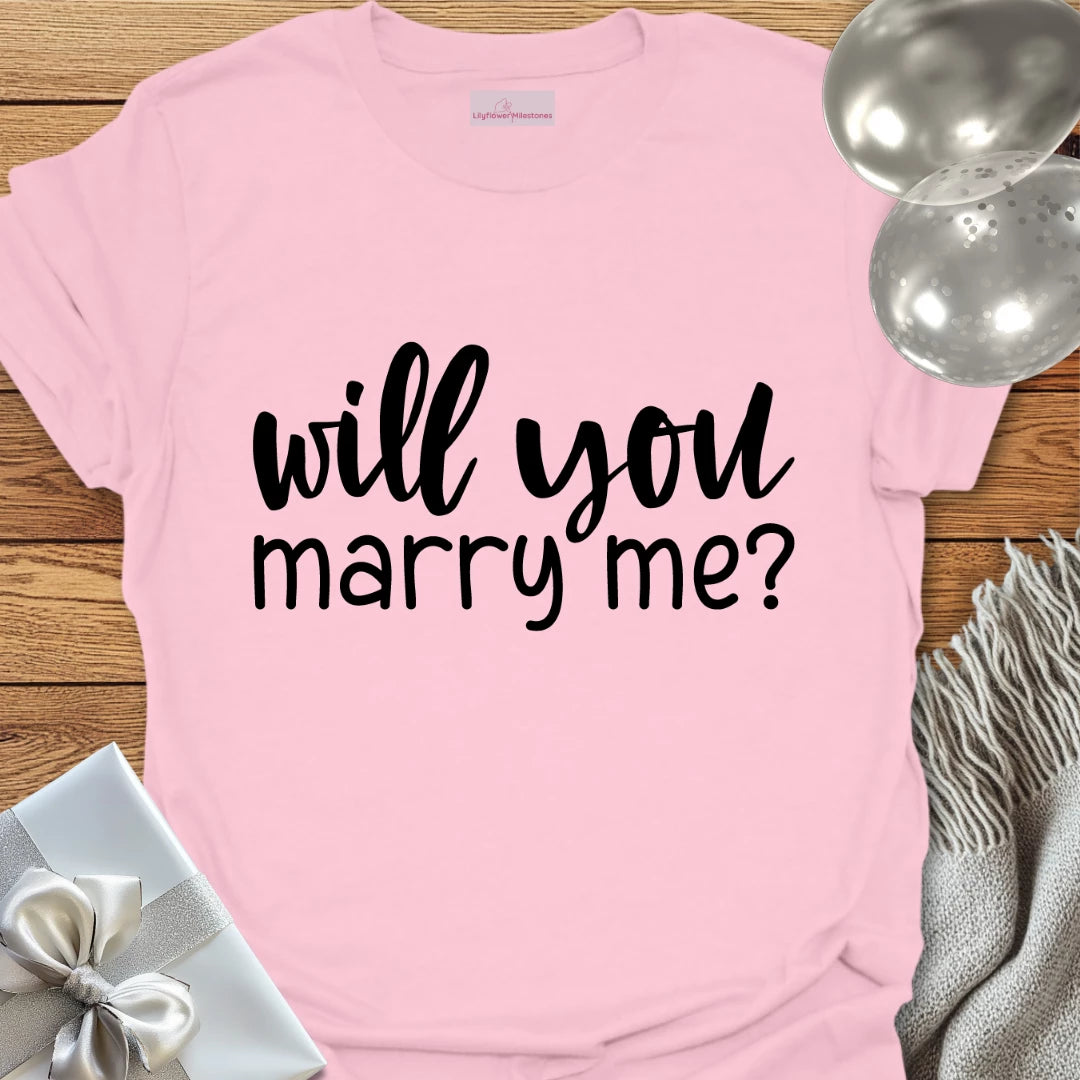 Will You Marry Me? - Engagement T-Shirt